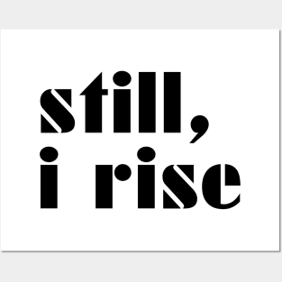 Still I Rise Posters and Art